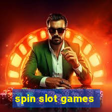 spin slot games