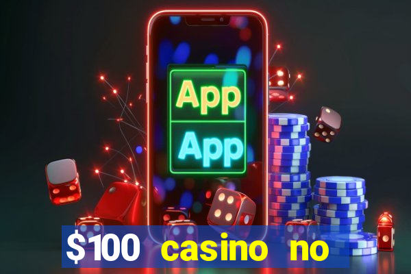 $100 casino no deposit bonus codes