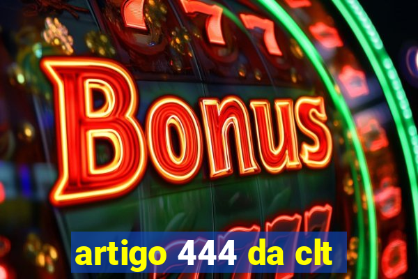 artigo 444 da clt