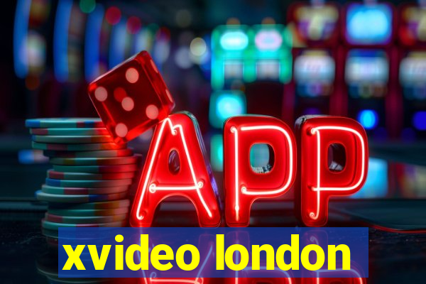 xvideo london