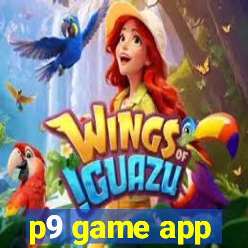 p9 game app