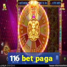 116 bet paga