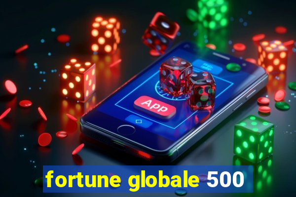 fortune globale 500