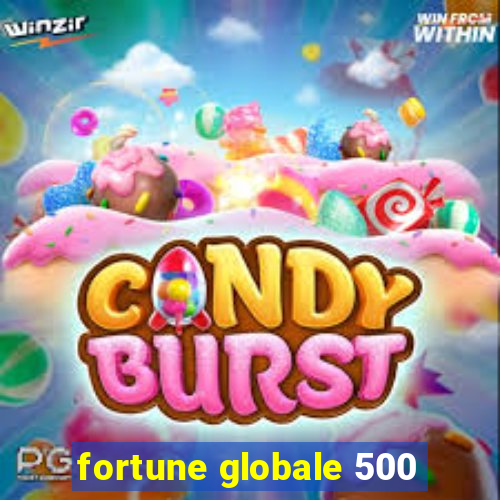 fortune globale 500