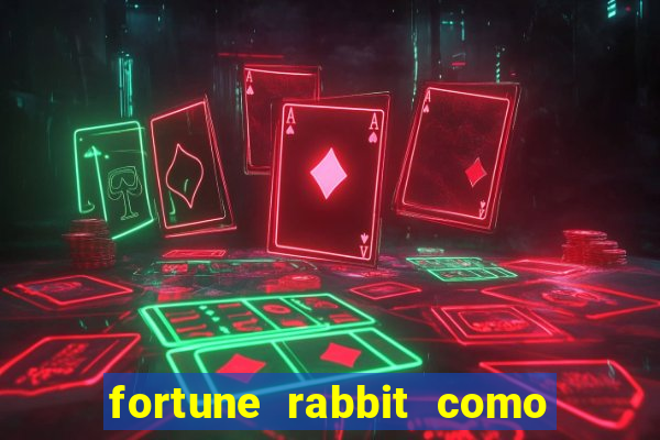 fortune rabbit como ganhar Informational