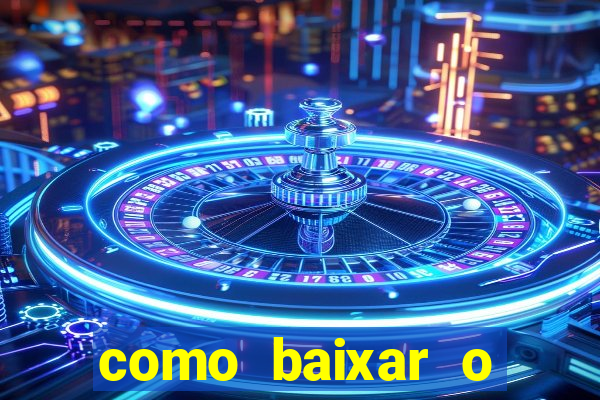 como baixar o tiger fortune