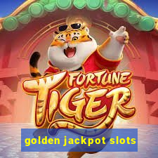 golden jackpot slots