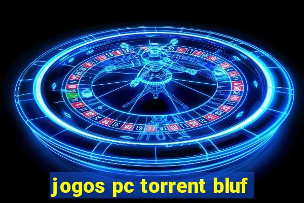 jogos pc torrent bluf