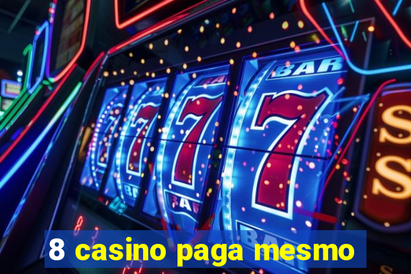 8 casino paga mesmo