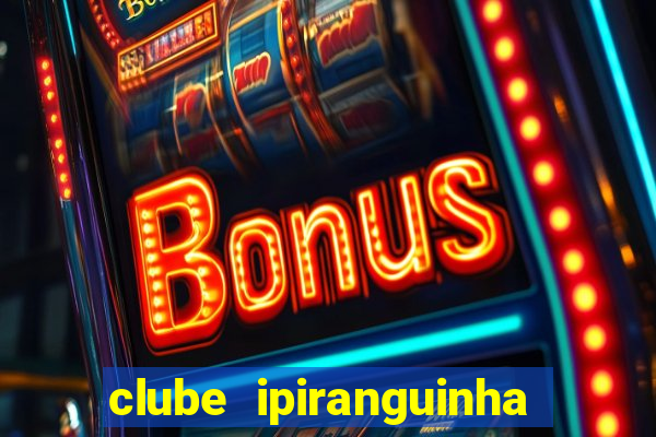 clube ipiranguinha porto alegre