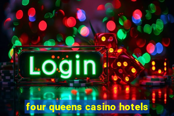 four queens casino hotels