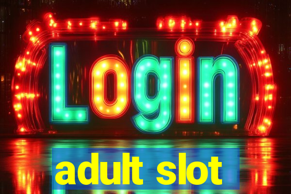 adult slot