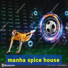 manha spice house