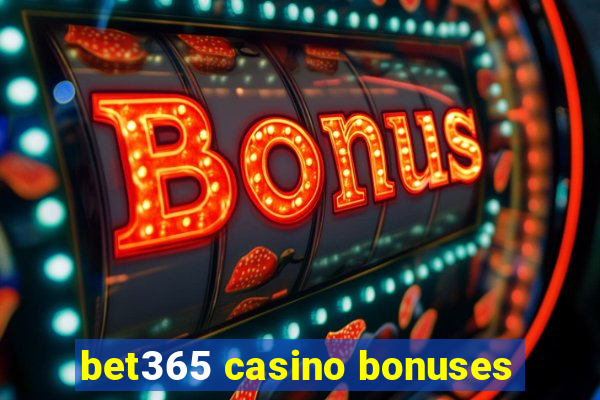 bet365 casino bonuses