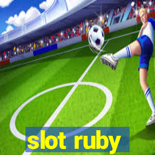 slot ruby