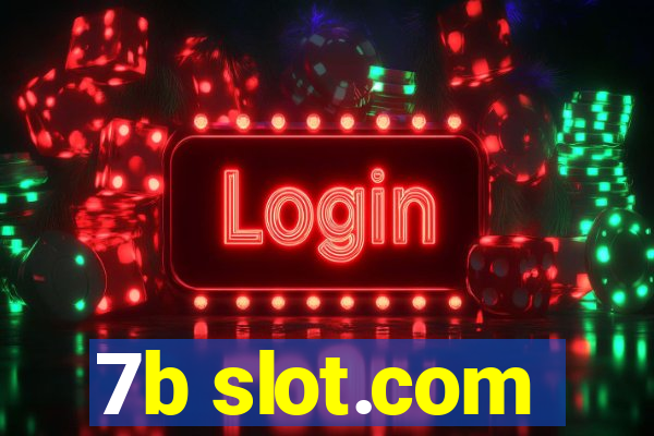 7b slot.com