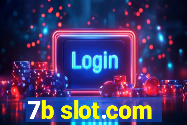 7b slot.com