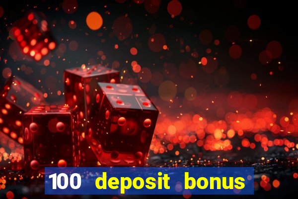 100 deposit bonus uk all british casino