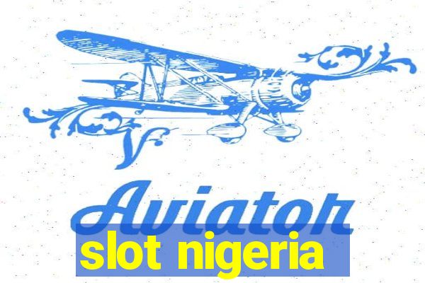 slot nigeria