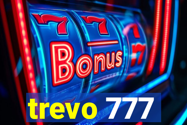 trevo 777