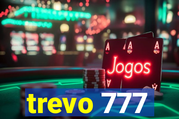 trevo 777