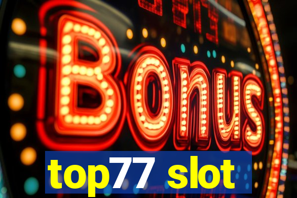 top77 slot