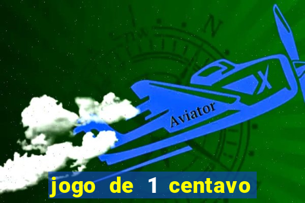 jogo de 1 centavo estrela bet