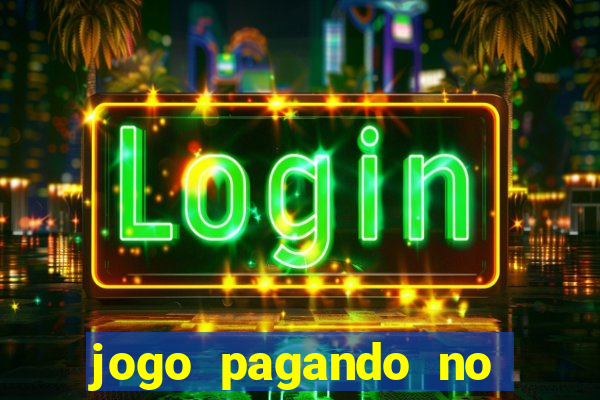 jogo pagando no cadastro sem deposito