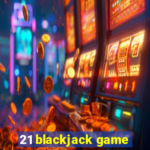 21 blackjack game