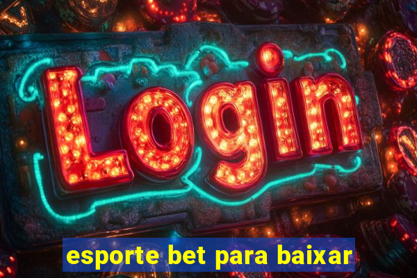 esporte bet para baixar