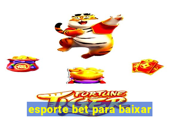 esporte bet para baixar