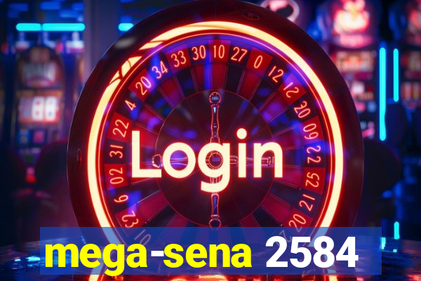 mega-sena 2584