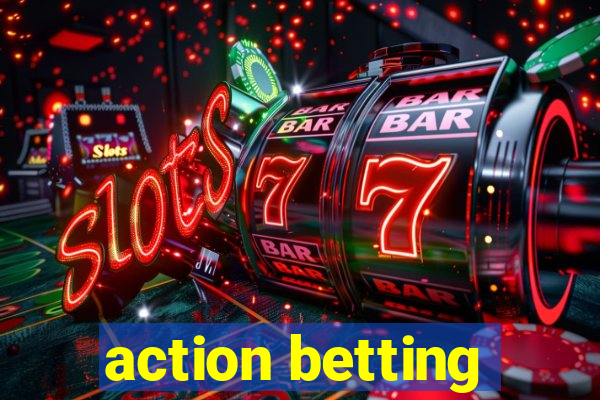 action betting