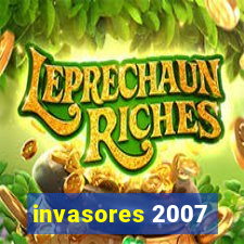 invasores 2007