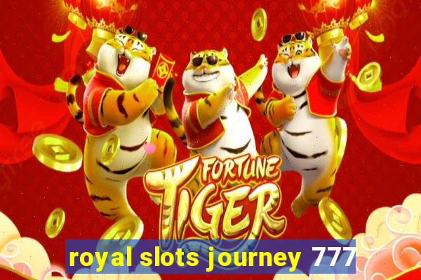 royal slots journey 777