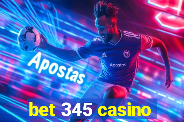 bet 345 casino