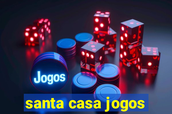 santa casa jogos