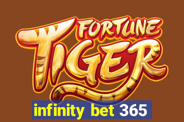 infinity bet 365