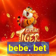 bebe. bet