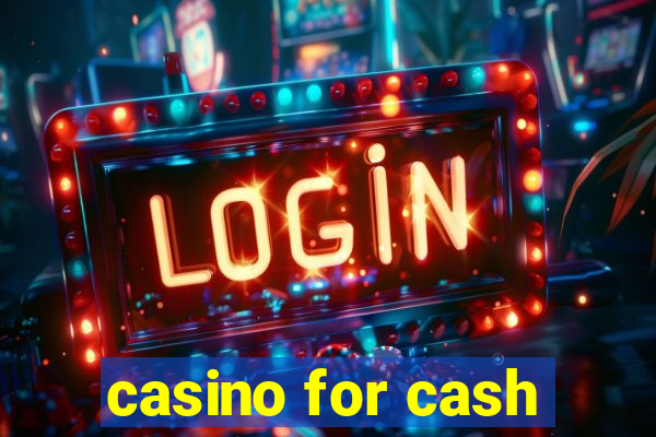 casino for cash