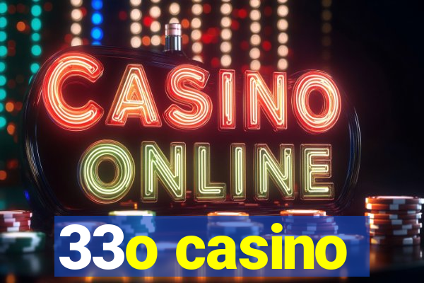 33o casino