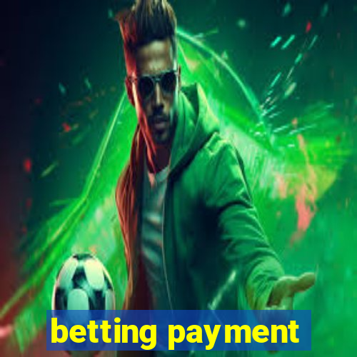 betting payment