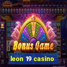 leon 19 casino