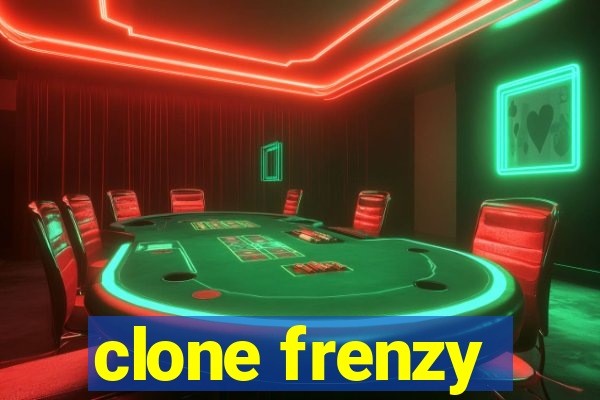 clone frenzy