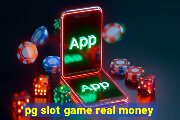 pg slot game real money