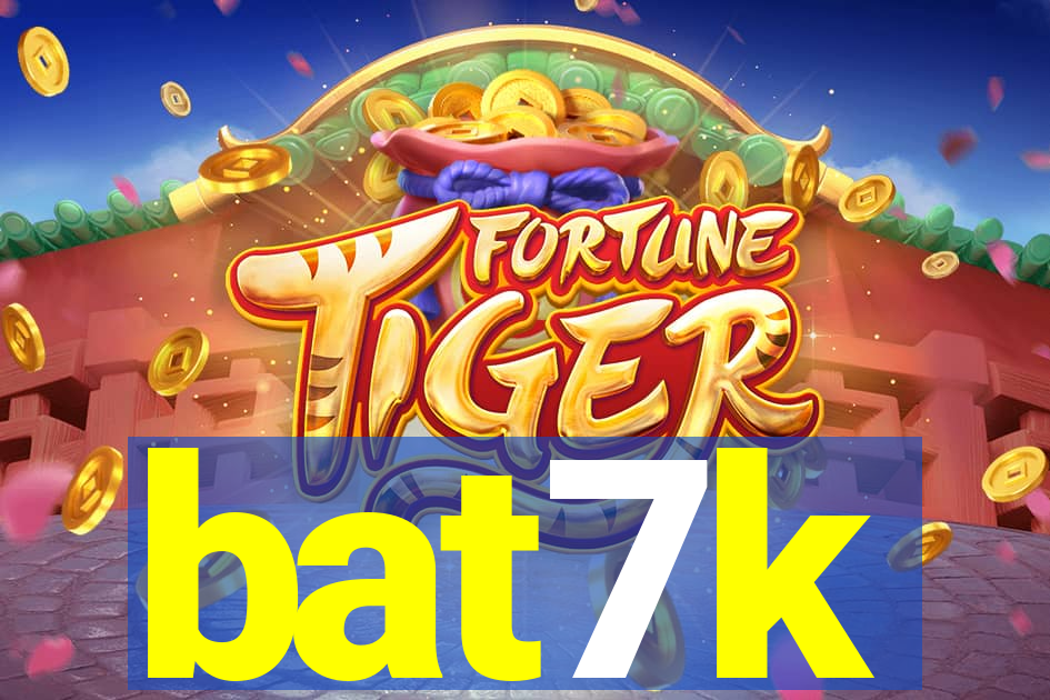 bat7k