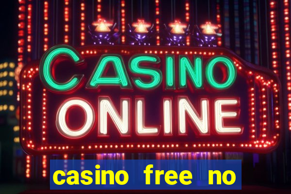 casino free no deposit money