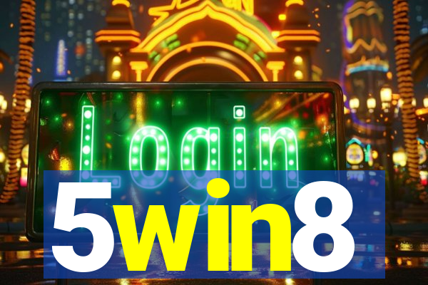 5win8