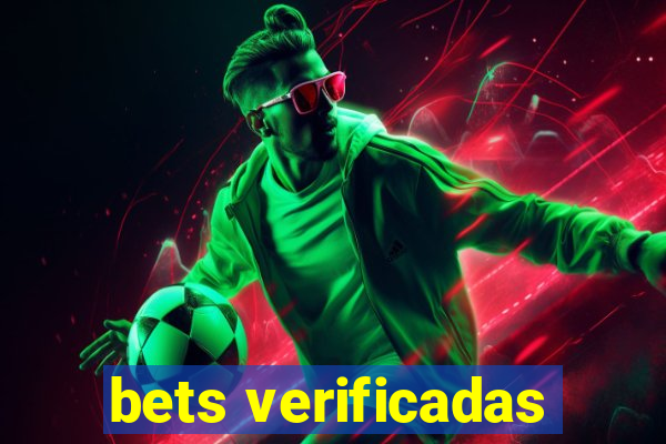 bets verificadas