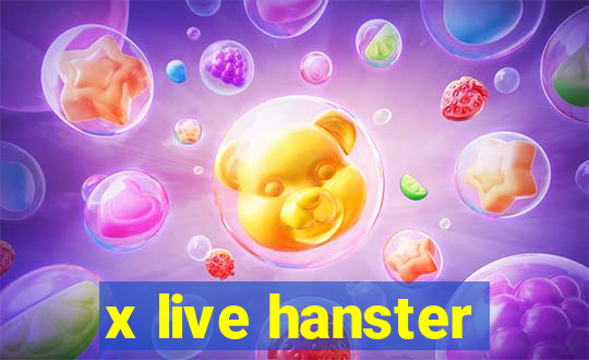 x live hanster